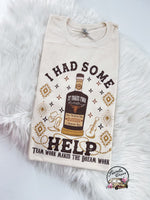 I had some help ~ It Takes two Whiskey Bottle ~ Tshirt, Sweatshirt or Hoodie