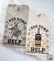 I had some help ~ It Takes two Whiskey Bottle ~ Tshirt, Sweatshirt or Hoodie