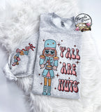 Ya'll Are Nuts Retro Nutcracker ~ Classic Holiday Tee, Sweatshirt or Hoodie