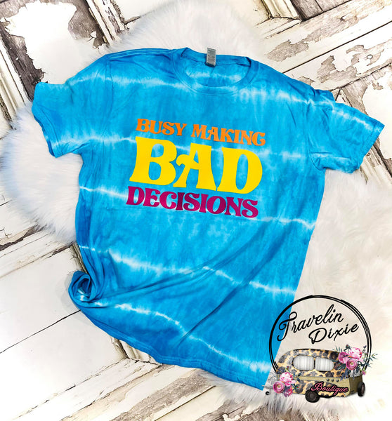 Busy Making Bad Decisions Bleached Short Sleeve Shirt