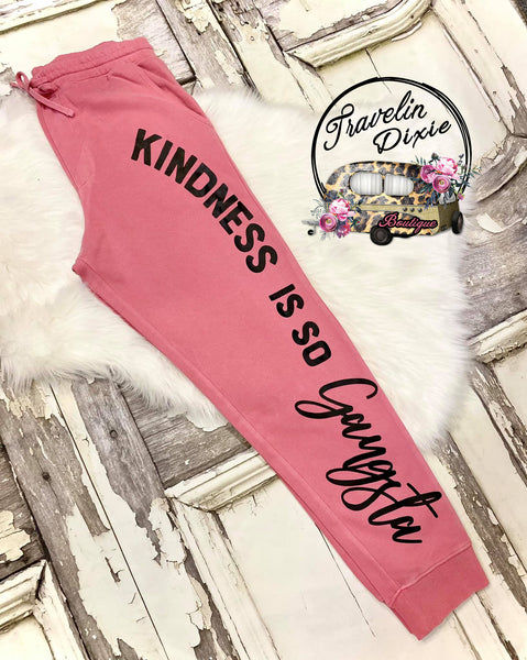 Kindness Is So Gangsta Lounge Pants ~ PANTS ONLY - See Separate Listing for Sweatshirt