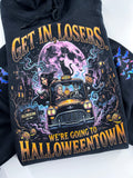 Get in Losers Halloween Taxi Town ~ Tshirt, Sweatshirt or Hoodie
