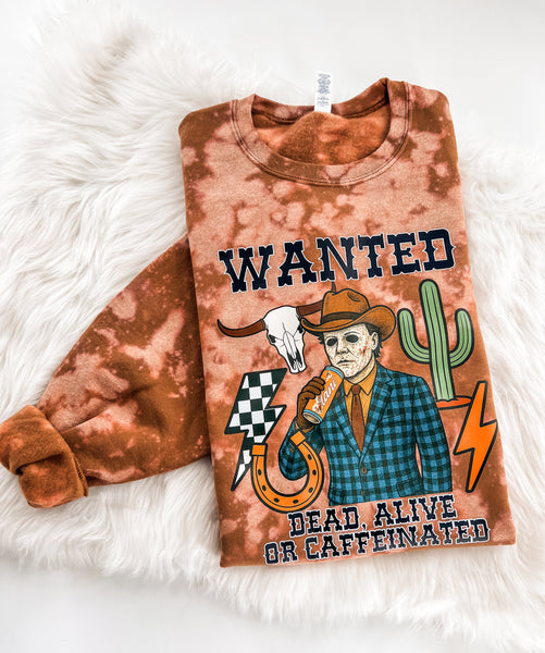 Wanted Dead Alive or Caffeinated Western Horror Movie Bleached ~ Tshirt, Sweatshirt or Hoodie