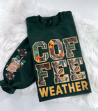 Camo Coffee Weather ~ Sweatshirt or Hoodie