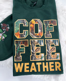 Camo Coffee Weather ~ Sweatshirt or Hoodie