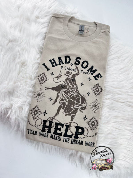 I had some help ~ It Takes two Bullriding ~ Tshirt, Sweatshirt or Hoodie