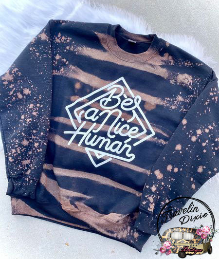 Be a Nice Human~ Bleached Crewneck Sweatshirt