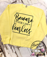 Beware for I am Fearless CrewNeck Sweatshirt ~ TOP ONLY - See Separate Listing for Pants