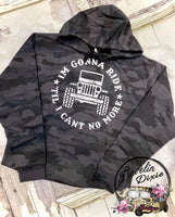 Gonna Ride Till I Can't No More Black Camo Offroad Hoodie ~ HOODIE ONLY - See Separate Listing for Pants
