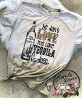 He Don't Love me like Tequila Does Shoulder Bleached Short Sleeve Shirt