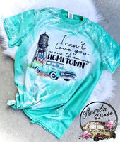I Can't Love you More than My Hometown Bleached Short Sleeve Shirt