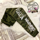 I Should Have a Warning Label Camo Lounge Pants ~ PANTS ONLY - See Separate Listing for Hoodie