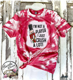 NutCracker ~ I'm Not a Player I Just Crush Alot ~ Christmas Bleach Short Sleeve Shirt