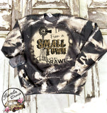 I'm From a Small Town Southern Drawl Crowd Bleached Crewneck Sweatshirt