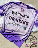 Warning!  The Girls are Drinking Again Shoulder Bleached Short Sleeve Shirt